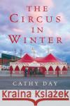 The Circus in Winter Cathy Day 9780156032025 Harvest Books