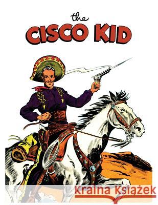The Cisco Kid: A Dell Comics Reprint Collection Dell Comics 9781616464035 Coachwhip Publications - książka