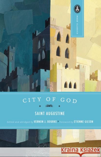 The City of God Saint Augustine of Hippo                 Vernon J. Bourke Gerald G. Walsh 9780385029100 Image - książka