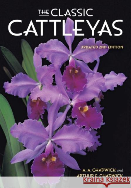 The Classic Cattleyas A. A. Chadwick Arthur E. Chadwick 9780578786636 Chadwick & Son, Orchids, Inc - książka