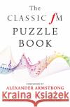 The Classic FM Puzzle Book Classic FM 9781788401388 Octopus Publishing Group