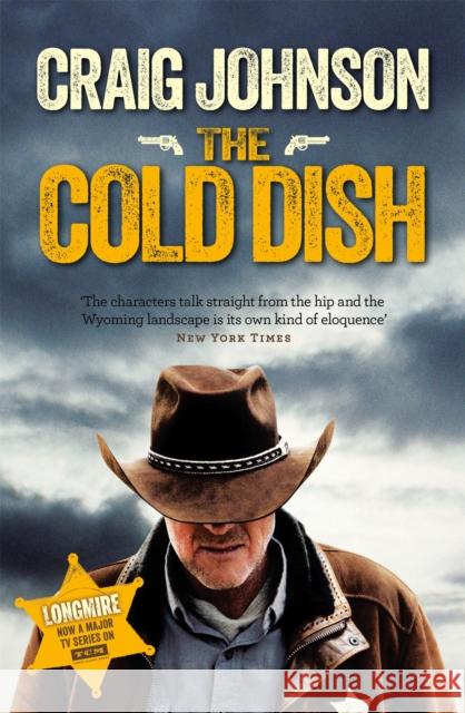 The Cold Dish: The gripping first instalment of the best-selling, award-winning series - now a hit Netflix show! Craig Johnson 9781409159032 ORION PAPERBACKS - książka
