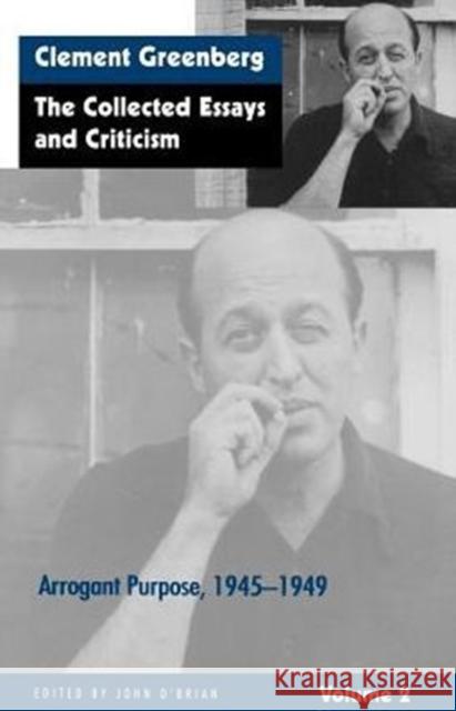 The Collected Essays and Criticism, Volume 2: Arrogant Purpose, 1945-1949 Greenberg, Clement 9780226306223 University of Chicago Press - książka