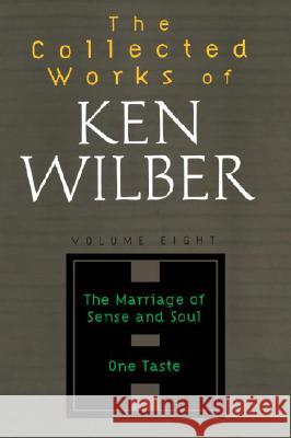 The Collected Works of Ken Wilber, Volume 8 Wilber, Ken 9781590303269 SHAMBHALA PUBLICATIONS INC - książka