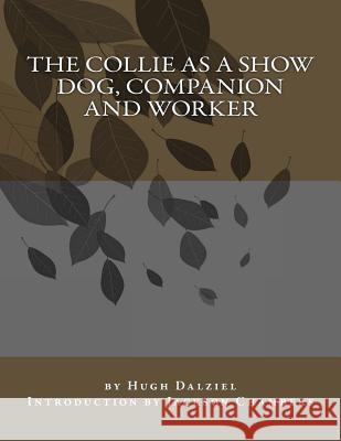The Collie As a Show Dog, Companion and Worker Chambers, Jackson 9781533438393 Createspace Independent Publishing Platform - książka