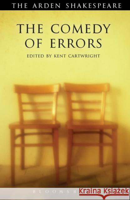 The Comedy of Errors William Shakespeare, Prof Kent Cartwright (University of Maryland, USA) 9781904271246 Bloomsbury Publishing PLC - książka