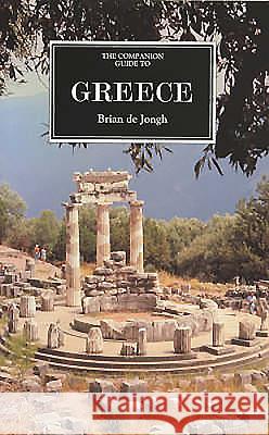 The Companion Guide to Greece Brian D John Gandon Brian Jongh 9781900639354 Companion Guides - książka