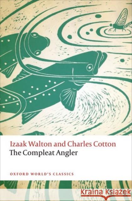 The Compleat Angler Izaak Walton Charles Cotton Marjorie Swann 9780198745464 Oxford University Press - książka