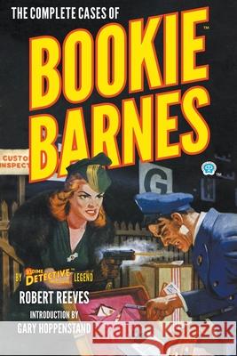The Complete Cases of Bookie Barnes Robert Reeves, Rafael Desoto, Gary Hoppenstand 9781618276056 Popular Publications - książka
