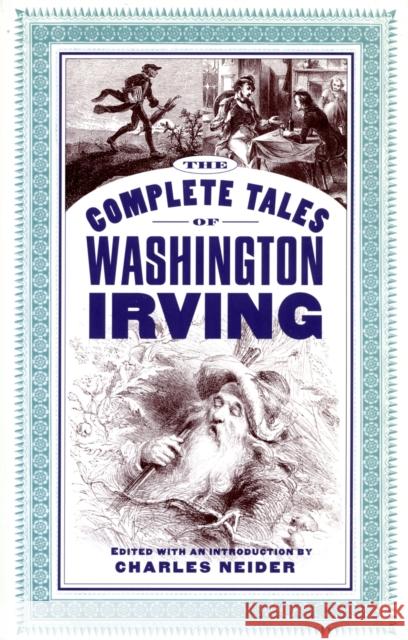 The Complete Tales of Washington Irving Washington Irving Charles Neider Charles Neider 9780306808401 Da Capo Press - książka
