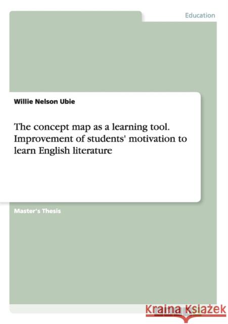 The concept map as a learning tool. Improvement of students' motivation to learn English literature Willie Nelson Ubie 9783668032873 Grin Verlag - książka