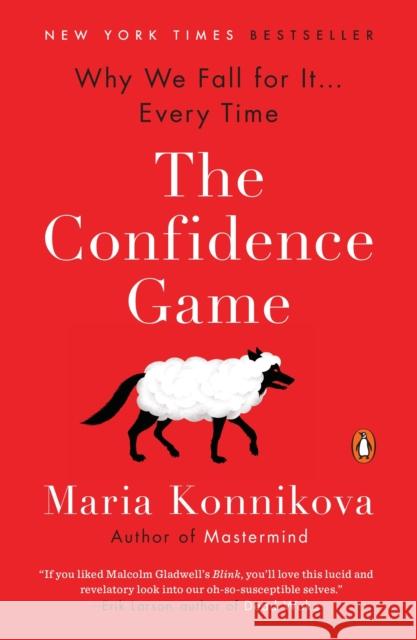 The Confidence Game: Why We Fall for It . . . Every Time Maria Konnikova 9780143109877 Penguin Books - książka