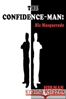 The Confidence-Man: His Masquerade Melville, Herman 9781604503609 Tark Classic Fiction - książka