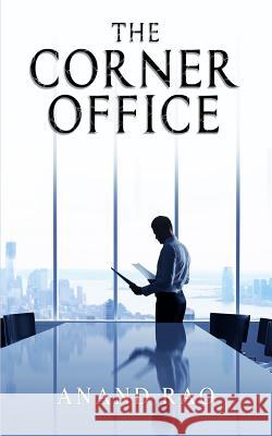 The Corner Office Anand Rao 9781500136208 Createspace - książka