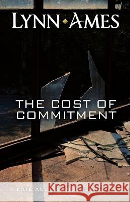 The Cost of Commitment Lynn Ames 9780984052158 Phoenix Rising Press - książka