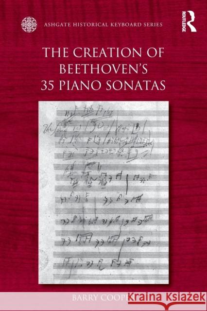 The Creation of Beethoven's 35 Piano Sonatas Barry Cooper 9781472414328 Routledge - książka