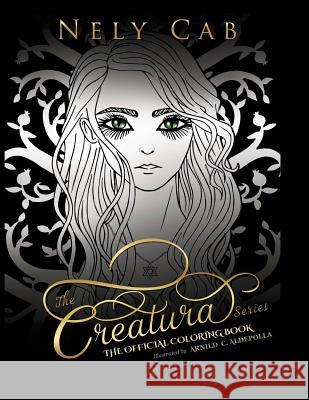 The Creatura Series Official Coloring Book Nely Cab Arnild Cuarteron Aldepolla 9780692909195 Oxford Comma Publishing - książka