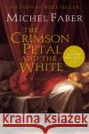 The Crimson Petal and the White Michel Faber 9780156028776 Harvest Books