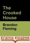 The Crooked House Brandon Fleming 9781644391747 Indoeuropeanpublishing.com