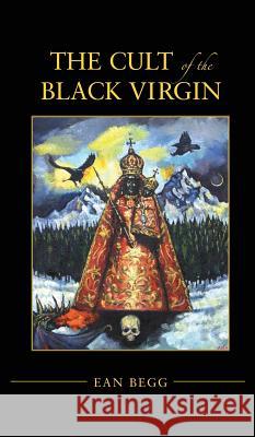 The Cult of the Black Virgin Ean Begg   9781630510510 Chiron Publications - książka