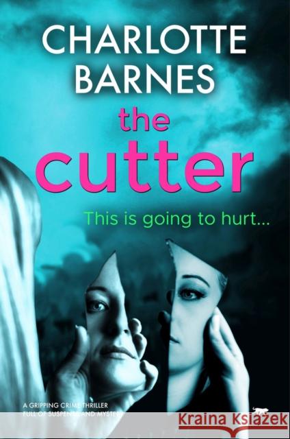 The Cutter: A Gripping Crime Thriller Full of Suspense and Mystery Barnes, Charlotte 9781913942342 Bloodhound Books - książka