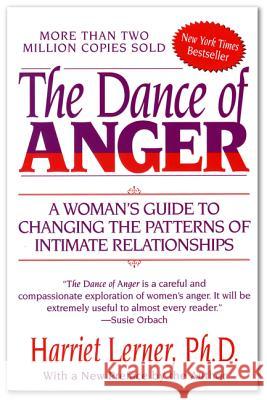 The Dance of Anger: A Woman's Guide to Changing the Patterns of Intimate Relationships Harriet Goldhor Lerner 9780060741044 HarperCollins Publishers Inc - książka
