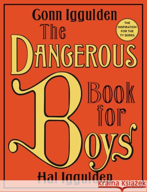 The Dangerous Book for Boys Conn Iggulden Hal Iggulden 9780062208972 William Morrow & Company - książka