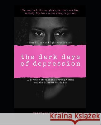 The Dark Days Of Depression: Stand Alone And Fight Your Demons Terry Taylor Toya Taylor 9781073402533 Independently Published - książka