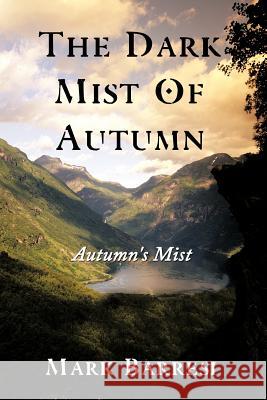 The Dark Mist of Autumn: Autumn's Mist Barresi, Mark 9781456733612 Authorhouse - książka