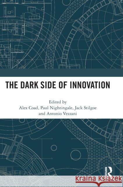 The Dark Side of Innovation Alex Coad Paul Nightingale Jack Stilgoe 9781032194189 Routledge - książka