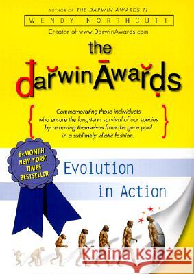 The Darwin Awards: Evolution in Action Northcutt, Wendy 9780452283442 Plume Books - książka