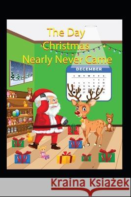 The Day Christmas Nearly Never Came Ryan Thomas 9780645652215 Thorpe-Bowker - książka