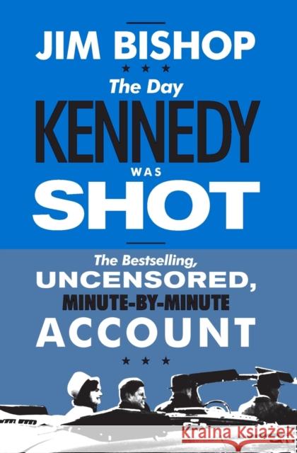 The Day Kennedy Was Shot Jim Bishop 9780062290595 Harper Perennial - książka