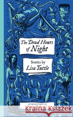 The Dead Hours of Night (Monster, She Wrote) Lisa Tuttle, Lisa Tuttle 9781948405836 Valancourt Books - książka
