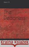 The Deadness: : In the Dome Jason L 9781081678821 Independently Published