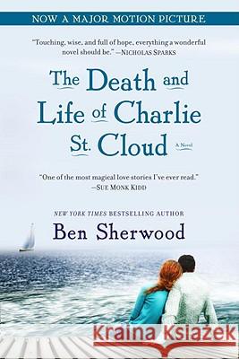 The Death and Life of Charlie St. Cloud Ben Sherwood 9780553383256 Bantam Books - książka