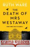 The Death of Mrs Westaway: A modern-day murder mystery from The Sunday Times Bestseller Ruth Ware 9781784704360 Vintage Publishing