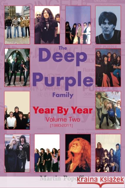 The Deep Purple Family Year By Year:: Vol 2 (1980-2011) Martin Popoff 9781908724878 Wymer Publishing - książka