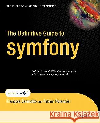 The Definitive Guide to Symfony Zaninotto, Francois 9781590597866 Apress - książka
