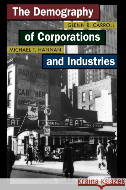 The Demography of Corporations and Industries Glenn R. Carroll Michael T. Hannan 9780691120157 Princeton University Press - książka