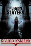 The Demon Slayers Bonnie Duffy 9781632218582 Xulon Press