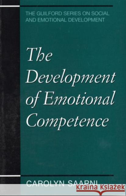 The Development of Emotional Competence Carolyn Saarni Ross A. Thompson 9781572304345 Guilford Publications - książka