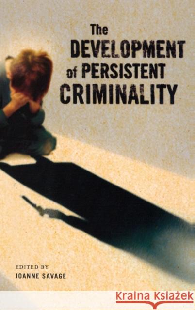The Development of Persistent Criminality  Savage 9780195310313  - książka