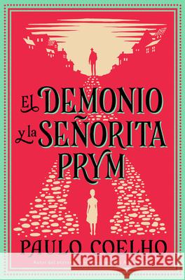 The Devil and Miss Prym  El Demonio Y La Señorita Prym (Spanish Edition) Coelho, Paulo 9780061124259 Rayo - książka