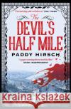 The Devil's Half Mile Paddy Hirsch 9781786493521 Atlantic Books