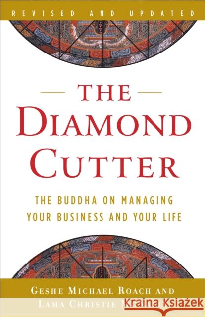 The Diamond Cutter: The Buddha on Managing Your Business and Your Life Roach, Geshe Michael 9780385528689 Random House USA Inc - książka