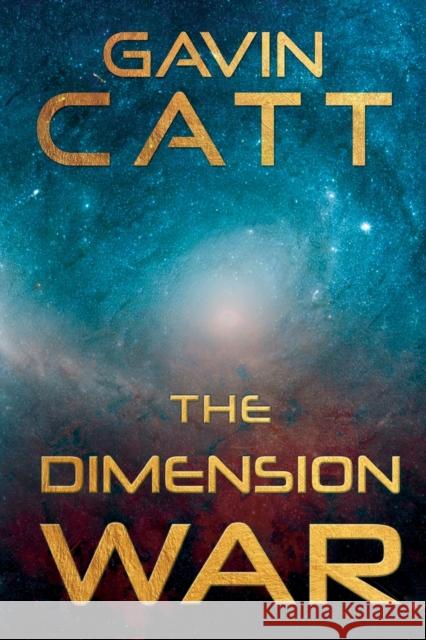 The Dimension War Gavin Catt 9781804394045 Olympia Publishers - książka