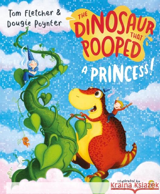 The Dinosaur that Pooped a Princess! Tom Fletcher Garry Parsons Dougie Poynter 9781782955429 Penguin Random House Children's UK - książka