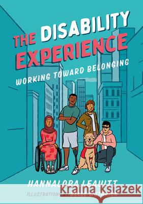 The Disability Experience: Working Toward Belonging Hannalora Leavitt Belle Wuthrich 9781459819283 Orca Book Publishers - książka