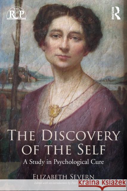 The Discovery of the Self: A Study in Psychological Cure Peter L. Rudnytsky 9781138828858 Routledge - książka